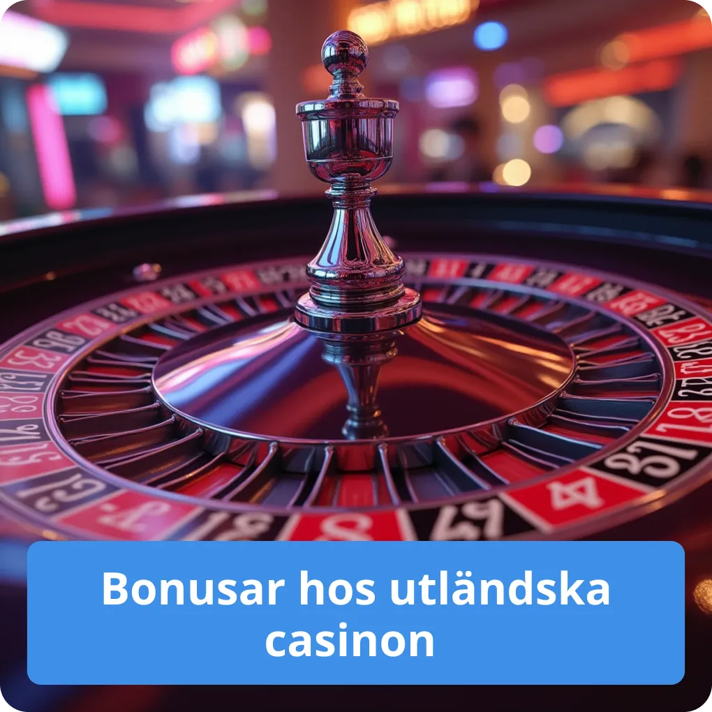 Bonusar hos utländska casinon – bonusar Bonusar hos utländska casinon