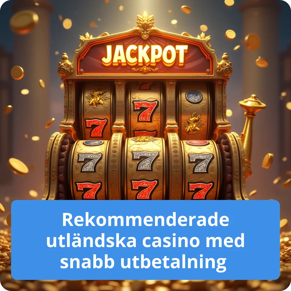 Rekommenderade utländska casino med snabb utbetalning – rekommendationer Rekommenderade utländska casino med snabb utbetalning